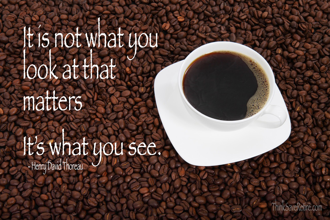 It is not what you look at that matters. It's what you see.