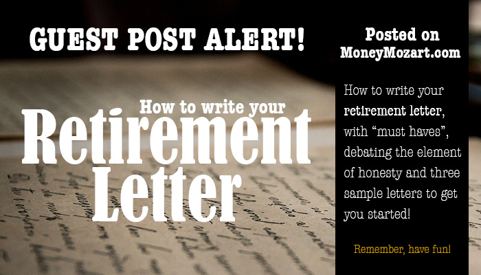 Money Mozart guest post: Writing Your Retirement Letter