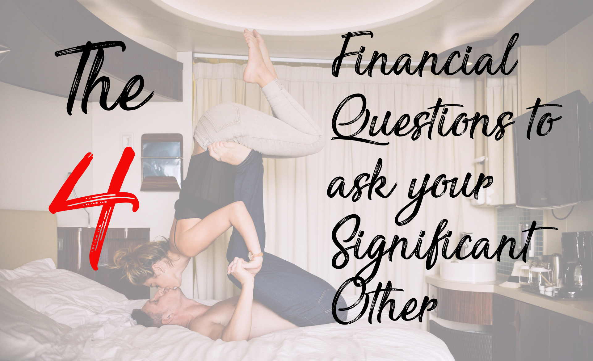 4 financial questions to ask your significant other