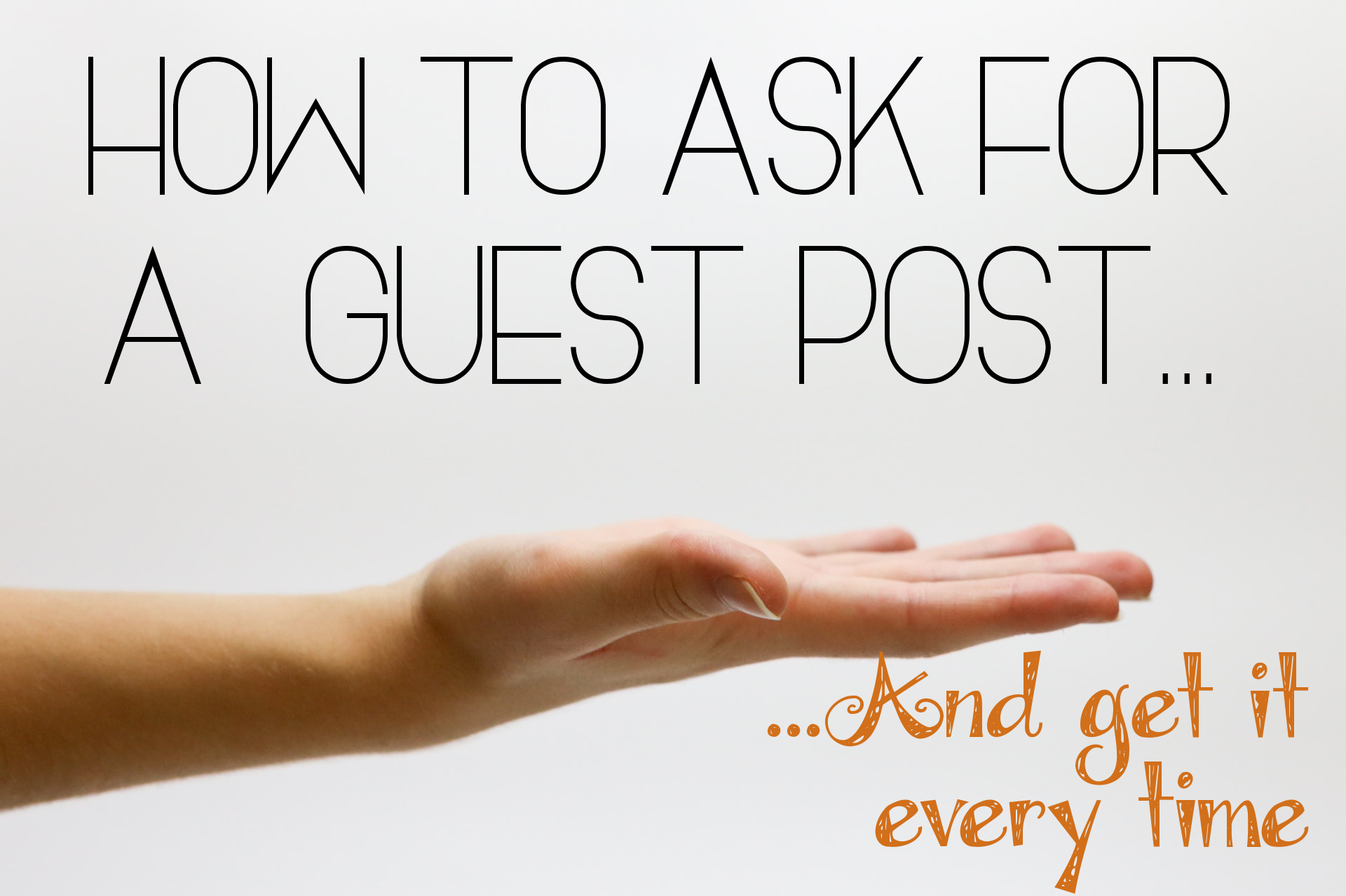 How to expertly pitch a guest post (and get it every  time!)